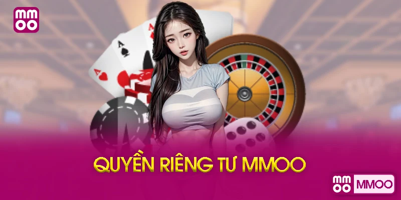 Cách MMOO Bảo Vệ Quyền Riêng Tư Của Bạn